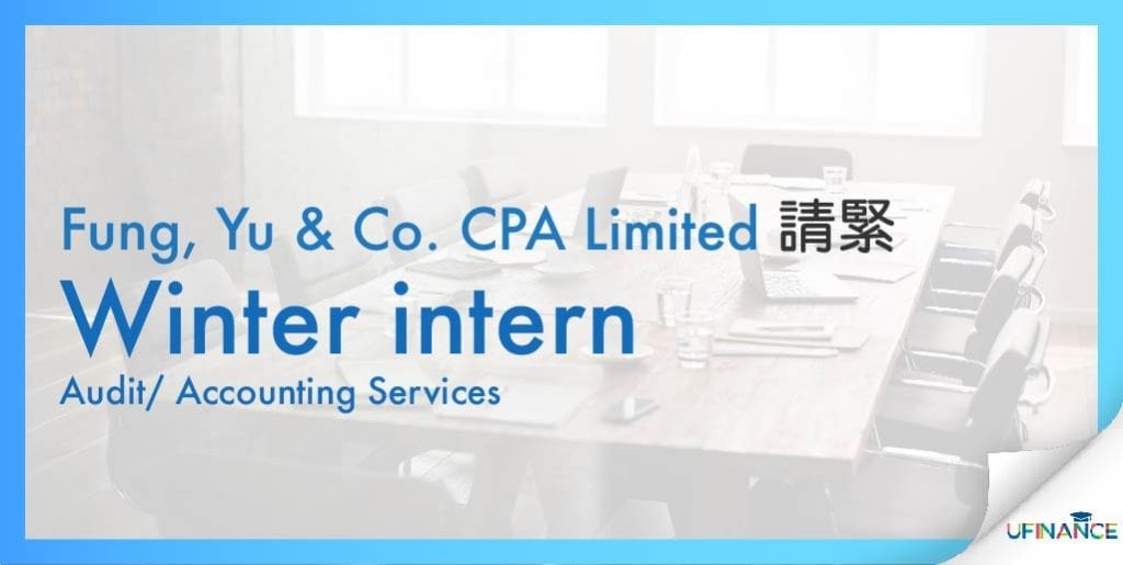 【Winter intern】Fung, Yu & Co. CPA Limited - Audit/ Accounting Services