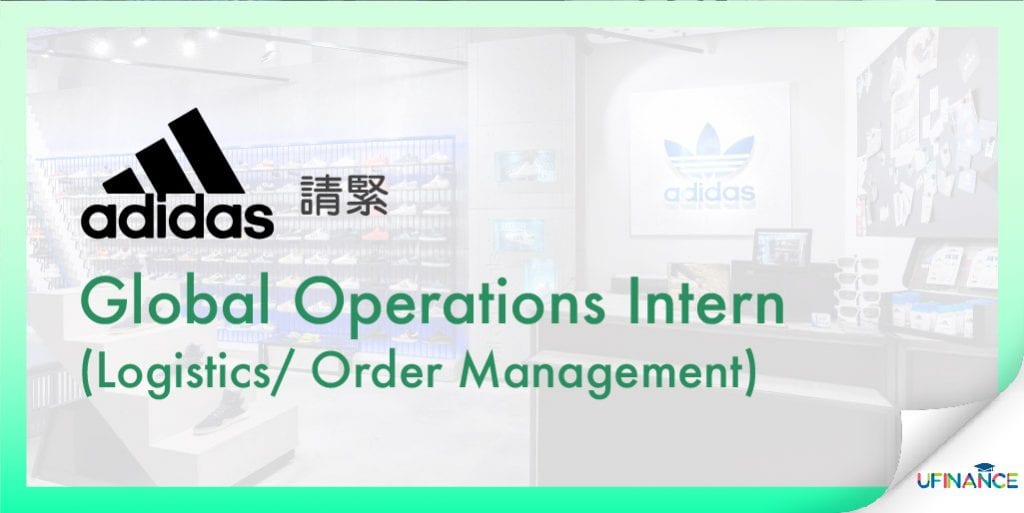 【下sem有著落】Adidas Global Operations Intern (Logistics- Order Management)