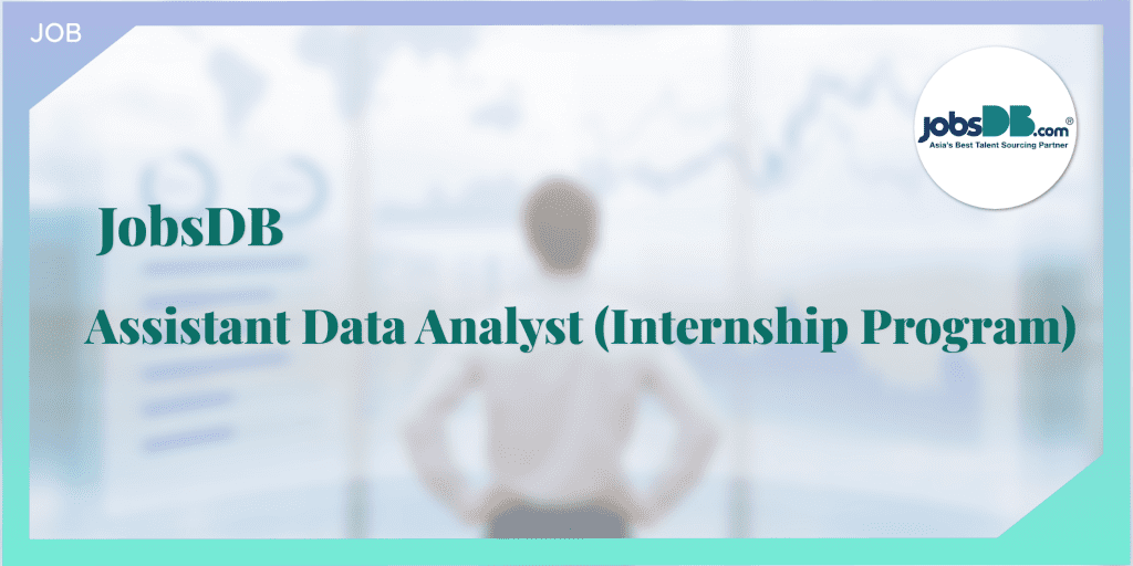 【JobsDB請人】Assistant Data Analyst (Internship Program)
