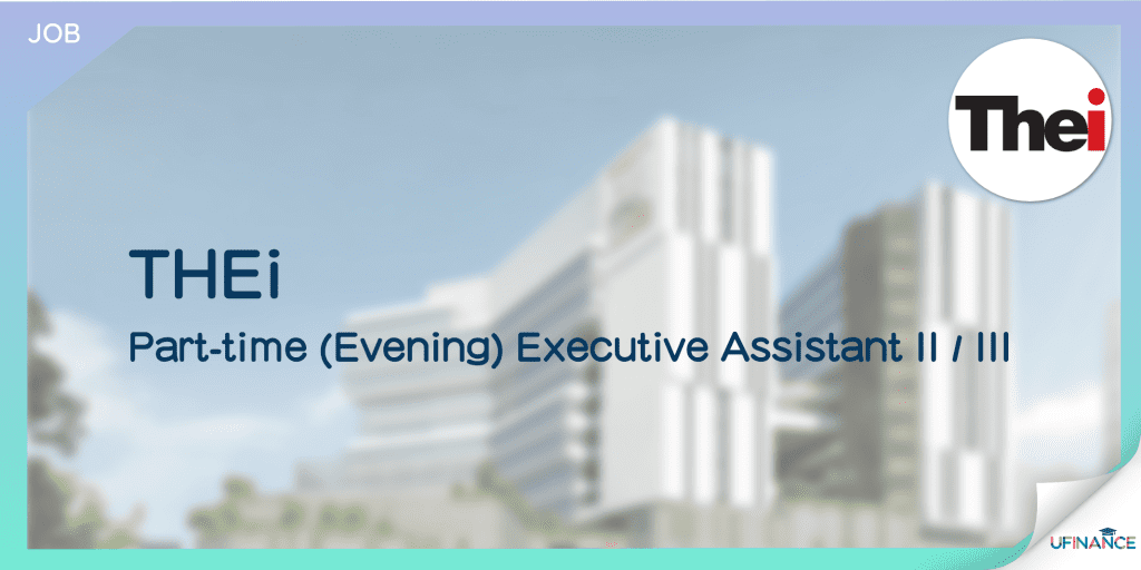 【THEi請人】Part-time (Evening) Executive Assistant II III